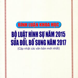 Bình Luận Khoa Học Phần Tội Phạm Bộ Luật Hình Sự 2015 sđ 2017 - Luật Gia Nguyễn Ngọc Điệp