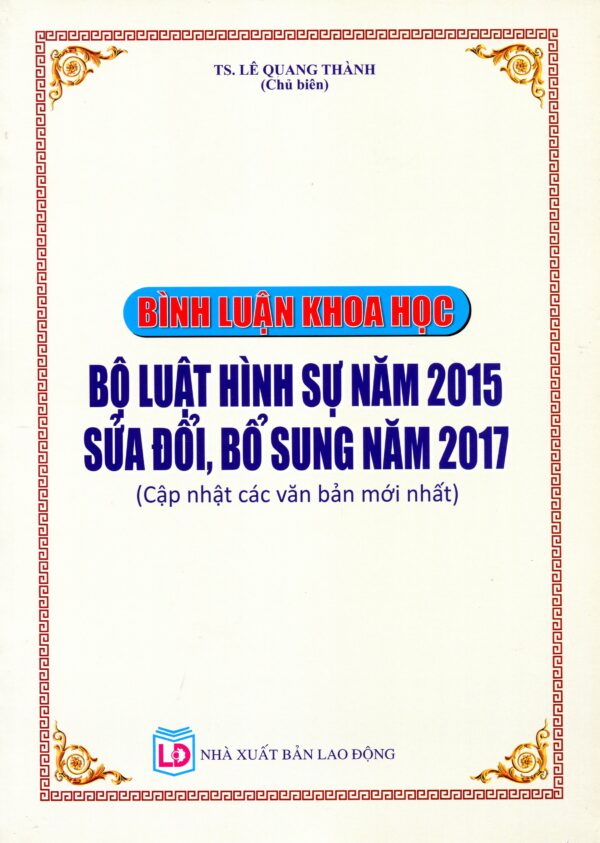 Bình Luận Khoa Học Phần Tội Phạm Bộ Luật Hình Sự 2015 sđ 2017 - Luật Gia Nguyễn Ngọc Điệp