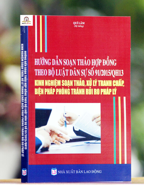 Hướng Dẫn Soạn Thảo Hợp Đồng Theo Bộ Luật Dân Sự Số 912015QH13 - Kinh Nghiệm Soạn Thảo