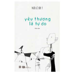 Yêu Thương Là Tự Do