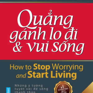 Quẳng Gánh Lo Đi Và Vui Sống Bìa Cứng